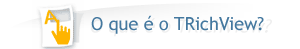 O que é o TRichView?